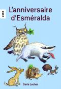 L'anniversaire d'Esmeralda-Doris Lecher-Livre jeunesse