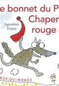 Le bonnet du Petit Chaperon rouge-Agostino Traini-Livre jeunesse