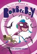 Bonbec Boy (T. 2). Les chauves-souris-Christelle Saquet-Hervé Le Goff-Livre jeunesse-Roman jeunesse