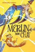 Merlin et son chat-Christophe Lambert-Florent Sacré-Livre jeunesse-Roman jeunesse