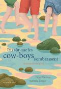 Pas sûr que les cow-boys s'embrassent : histoires courtes-Henri Meunier-Nathalie Choux-Livre jeunesse