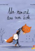 Un renard dans mon école-Olivier Dupin-Lola Dupin-Ronan Badel-Livre jeunesse