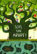 Sois un arbre !-Maria Gianferrari-Felicita Sala-Livre jeunesse
