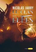Le clan des elfes (T. 1). Araw-Nicolas Jarry-Livre jeunesse-Roman ado