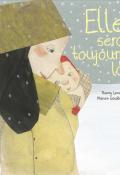 Elle sera toujours là-Thierry Lenain-Manon Gauthier-Livre jeunesse