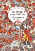 En voyage avec Gulliver : 150 découvertes à faire !-Jonathan Swift-Irina Gavrilova-Livre jeunesse-Livre jeu jeunesse