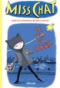 Miss Chat (T. 1). Le cas du canari-Jean-Luc Fromental-Joëlle Jolivet-Livre jeunesse-Bande dessinée jeunesse