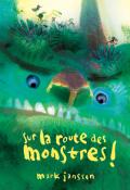 Sur la route des monstres !-Mark Janssen-Livre jeunesse