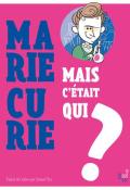 Mais c'était qui Marie Curie ?, Samuel Sfez, Livre jeunesse