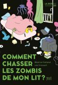 Comment chasser les zombis de mon lit ?, Béatrice Fontanel, Loïc Froissart, Livre jeunesse