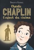 Charlie Chaplin : l'enfant du cinéma, Brigitte Kernel, Livre jeunesse