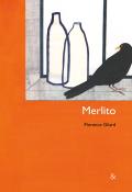 Merlito, Florence Gilard, livre jeunesse