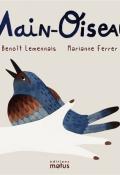 Main-oiseau, Benoît Lemennais, Marianne Ferrer, livre jeunesse