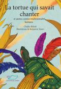 La tortue qui savait chanter et autres contes traditionnels haïtiens, Charles Ridoré, Benjamin Tejero, livre jeunesse