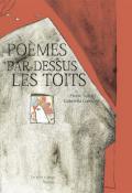 Poèmes par-dessus les toits, Pierre Soletti, Gabriella Corcione, Livre jeunesse
