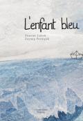 L'enfant bleu, Vincent Calvet, Zeynep Perinçek, Livre jeunesse