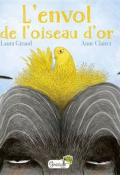 L'envol de l'oiseau d'or, Laura Giraud, Anne Clairet, livre jeunesse