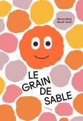 Le grain de sable-Sylvain Alzial-Benoît Tardif-Livre jeunsse