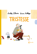 Tristesse, Lotta Olsson, Emma Adbage, livre jeunesse