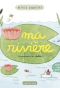 Ma rivière, Marianne Dubuc, livre jeunesse