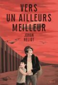 Vers un ailleurs meilleur, Johan Heliot, livre jeunesse