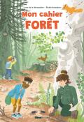 Mon cahier forêt, Lucie de la Héronnière, Elodie Balandras, livre jeunesse