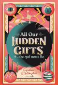 All our hidden gifts (T. 2). Ce qui nous lie, Caroline O'Donoghue, livre jeunesse