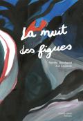 La nuit des figues, Naéma Boudoumi, Zoé Laulanie, livre jeunesse