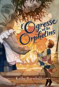 L'ogresse et les orphelins, Kelly Barnhill, livre jeunesse