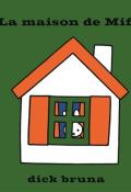 La maison de Miffy, Dick Bruna, livre jeunesse