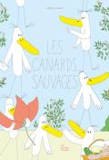 Les canards sauvages, Adèle Jolivard, livre jeunesse