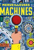 Merveilleuses machines, Jane Wilsher, Andrés Lozano, livre jeunesse