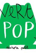 Vert pop, Aurore Petit, livre jeunesse