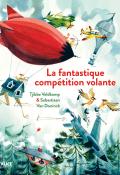 La fantastique compétition volante, Tjibbe Veldkamp, Sebastiaan Van Doninck, livre jeunesse