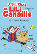 Le journal de Lili Canaille (T. 1). Ma drôle de rentrée, Virginy L. Sam et Jules, Littérature jeunesse