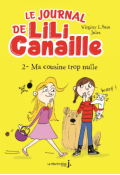 Le journal de Lili Canaille (T. 2). Ma cousine trop nulle, Virginy L. Sam et Jules, Littérature jeunesse