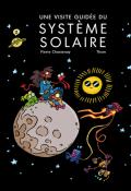 Une visite guidée du système solaire, Pierre Chastenay, Thom, livre jeunesse