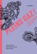Pleins gaz ! La petite histoire de la moto, Catherine David, Charles-Edouard Carrier, Francis Léveillée, livre jeunesse