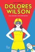 Dolorès Wilson : cinq aventures d'une super-héroïne, Mathis, Aurore Petit, livre jeunesse