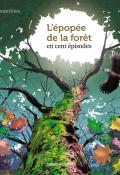 L'épopée de la forêt en cent épisodes-Bertrand Fichou-Nikol-Livre jeunesse-Documentaire jeunesse
