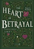 The Remnant Chronicles (T. 2). The Heart of Betrayal, Mary E. Pearson, livre jeunesse