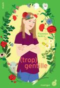 (trop) Gentille-Florence Aubry-Livre jeunesse-Roman ado