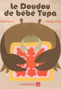 Le Doudou de bébé Tupa, Sandrine Beau, Margaux Grappe, livre jeunesse