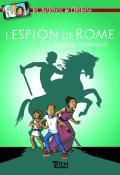 Les justiciers de l'Histoire. L'espion de Rome-Sophie Marvaud-Livre jeunesse