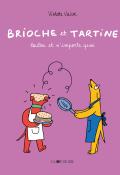 Brioche et Tartine : toutou et n'importe quoi, Violette Vaïsse, livre jeunesse