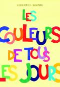 Les couleurs de tous les jours, Emmanuel Lecaye, Livre jeunesse