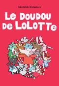 Le doudou de Lolotte, Clothilde Delacroix, livre jeunesse