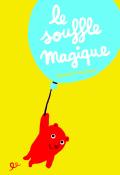 Le souffle magique, Cédric Ramadier, Vincent Bourgeau, livre jeunesse