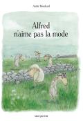 Alfred n'aime pas la mode, André Bouchard, livre jeunesse