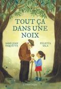 Tout ça dans une noix, Ammi-Joan Paquette, Felicita Sala, livre jeunesse